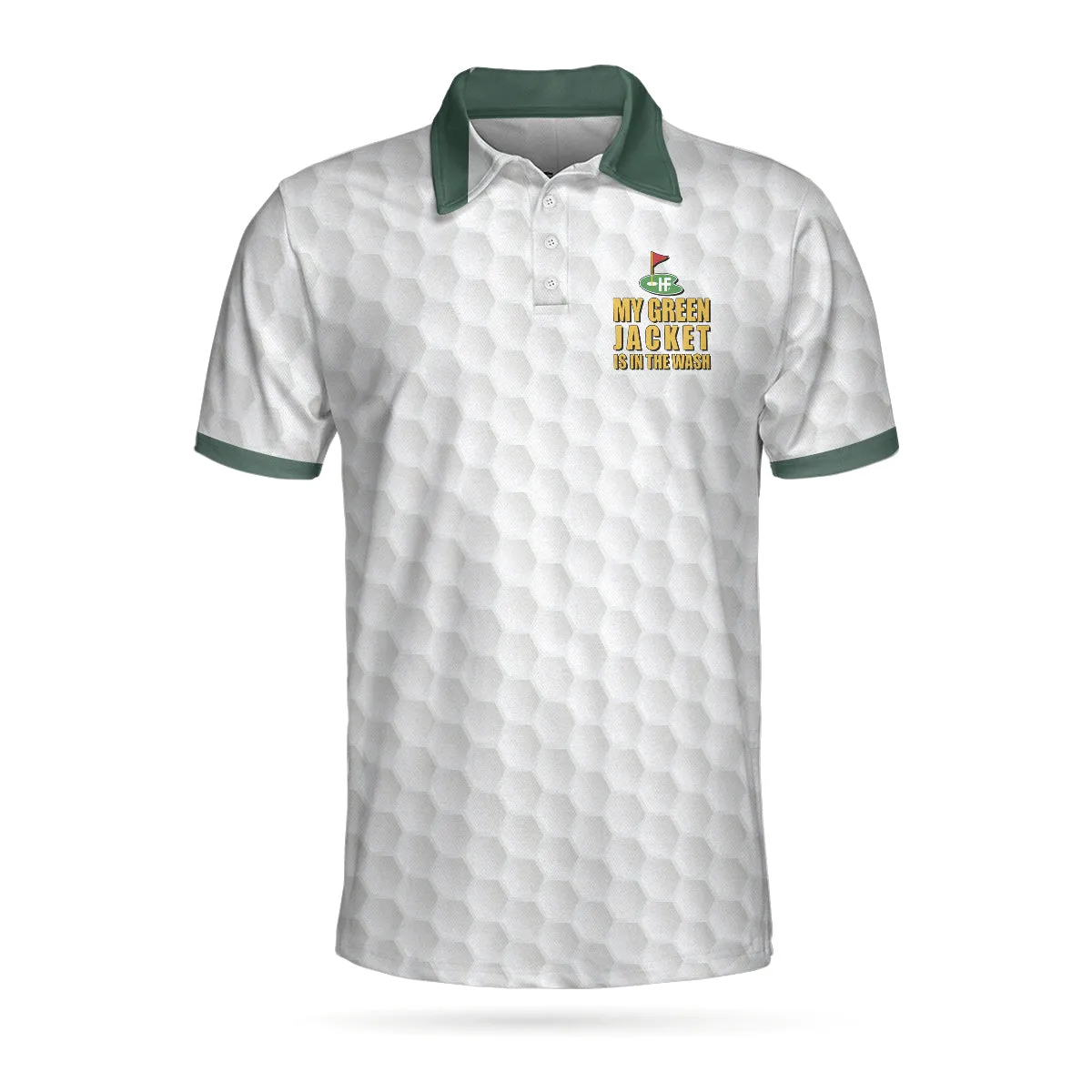 My Green Jacket Is In The Wash Polo Shirt, White Golf Pattern Forest Green American Flag Golf Shirt For Men Coolspod